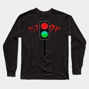 red light, green light, STOP Long Sleeve T-Shirt